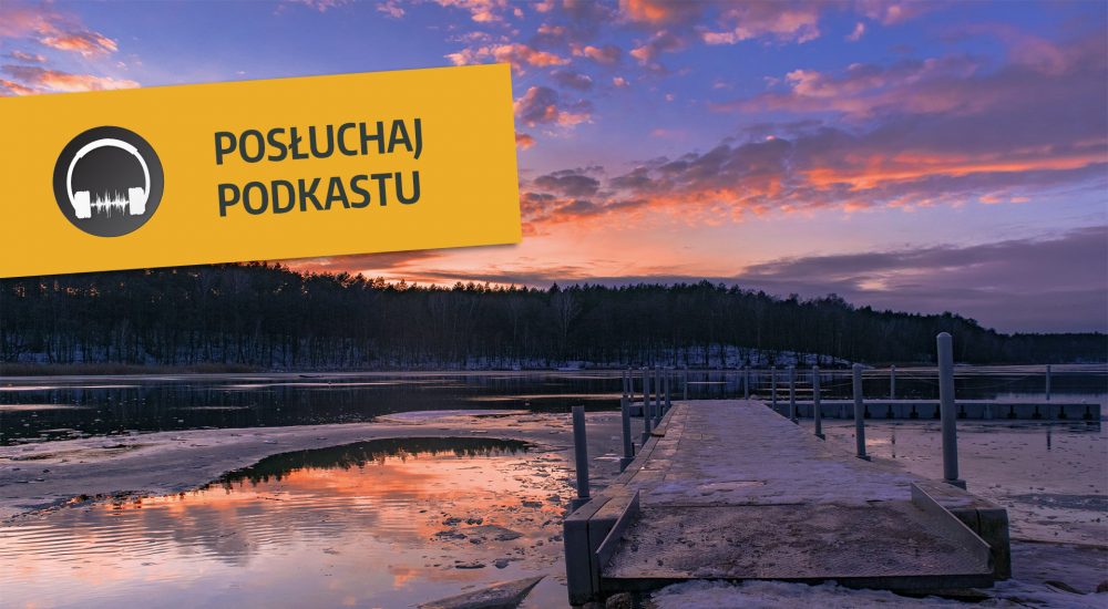 Podkast Klimatyczny tym razem m.in. o wodzie w Jeziorze Płocie. Fot. Marcin Maziarz